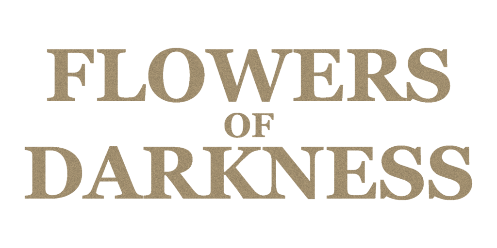 Flowers of Darkness